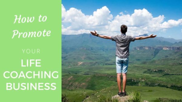 How to promote your life coaching business? [2024 Edition] - Coach Foundation
