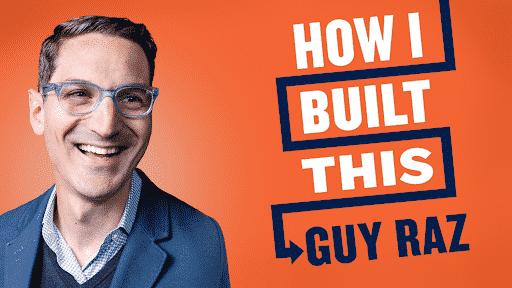 2. How I Built This by Guy Raz - Coach Foundation