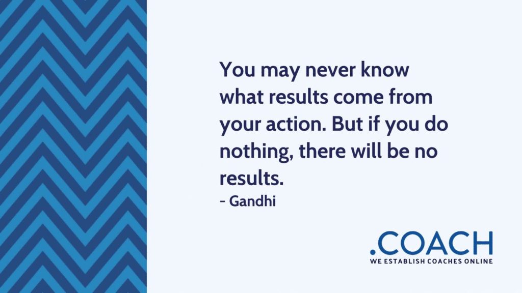 But If You Do Nothing There Will Be No Results 1024X576 - Coach Foundation