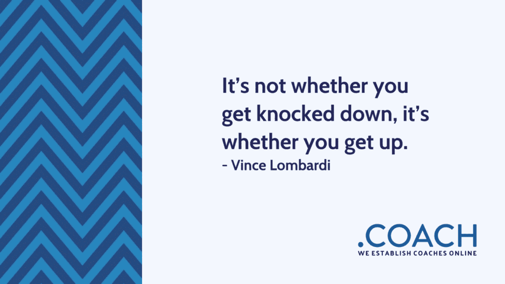 It S Not Whether You Get Knocked Down It S Whether You Get Up 1024X576 - Coach Foundation