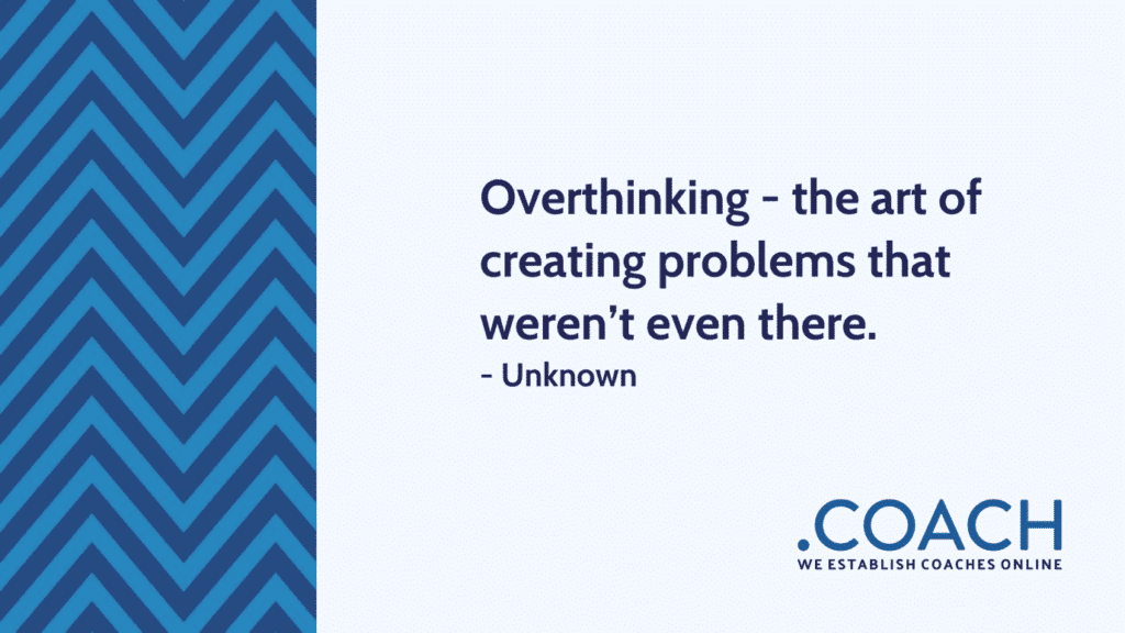 Overthinking The Art Of Creating Problems That Weren T Even There 1024X576 - Coach Foundation
