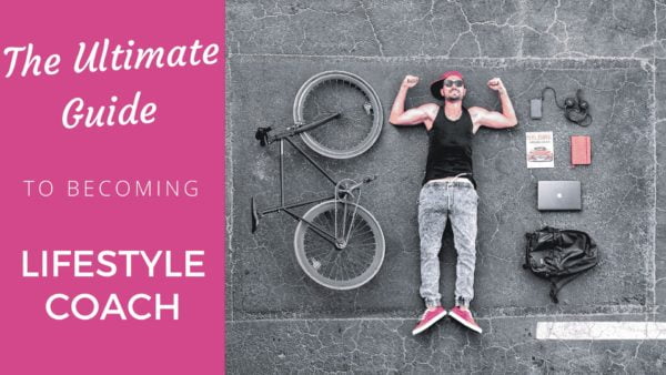 How to Become a Lifestyle Coach: The Ultimate Guide - Coach Foundation