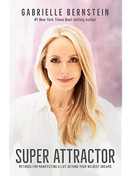 2. Super Attractor by Gabrielle Bernstein - Coach Foundation