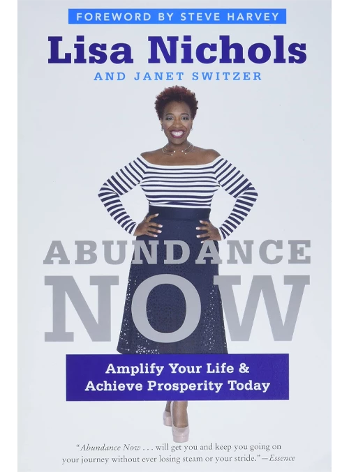 7.&nbsp;Abundance Now: Amplify Your Life & Achieve Prosperity Today by Lisa Nichols - Coach Foundation