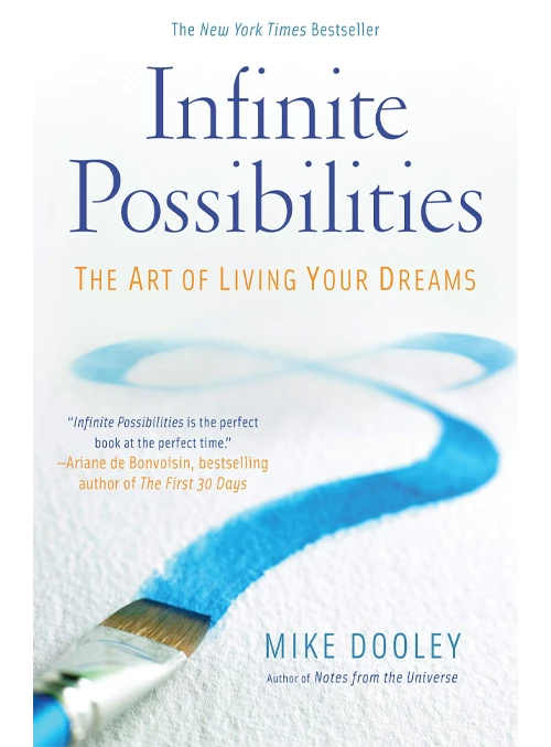 9. Infinite Possibilities: The Art of Living Your Dreams by Mike Dooley - Coach Foundation