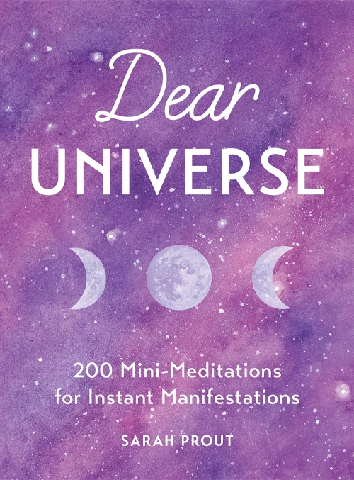 10. Dear Universe: 200 Mini-Meditations for Instant Manifestations by Sarah Prout - Coach Foundation