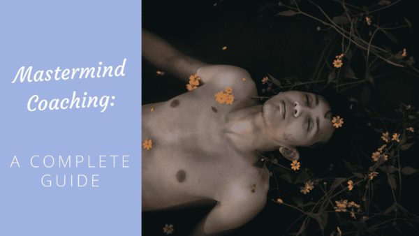 Mastermind Coaching: A Complete Guide [2024 Edition] - Coach Foundation