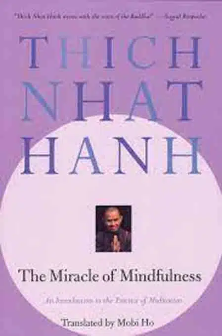 4. The miracle of mindfulness by Thich Nhat Hanh - Coach Foundation