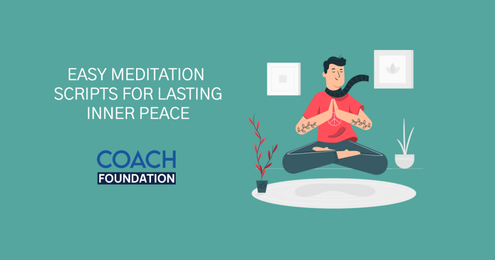 Easy Meditation Scripts for Lasting Inner Peace - Coach Foundation