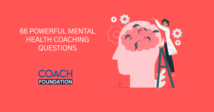 66 Powerful Mental Health Coaching Questions - Coach Foundation