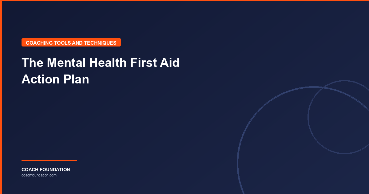 The Mental Health First Aid Action Plan - Coach Foundation