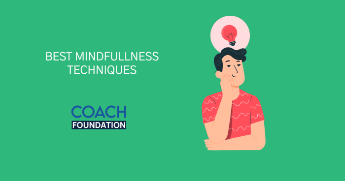 Top 10 Best Mindfulness Techniques - Coach Foundation