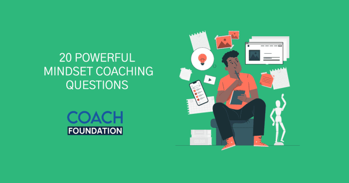 20 Powerful Mindset Coaching Questions - Coach Foundation