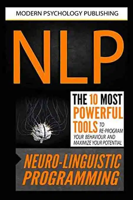 Nlp Neuro Linguistic Programming The 10 Most Powerful Tools - Coach Foundation