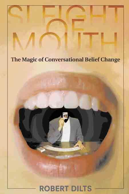 Sleight Of Mouth By Robert Dilts - Coach Foundation