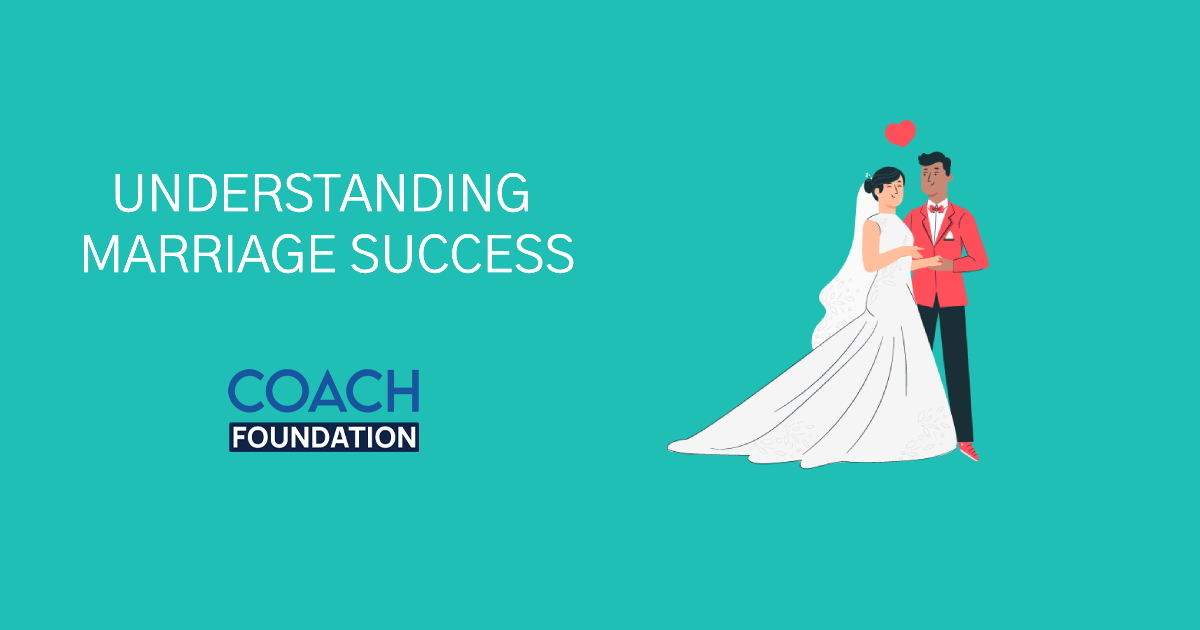 Understanding Marriage Success - Coach Foundation