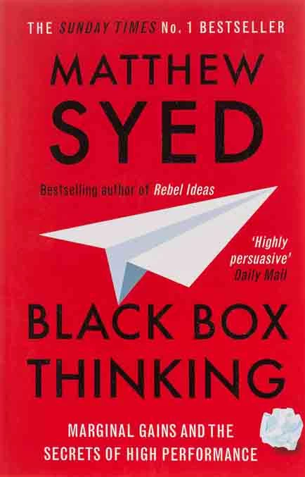 Black Box Thinking Marginal Gains And The Secrets Of High Performance - Coach Foundation