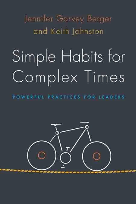 Simple Habits For Complex Times Powerful Practices For Leaders - Coach Foundation