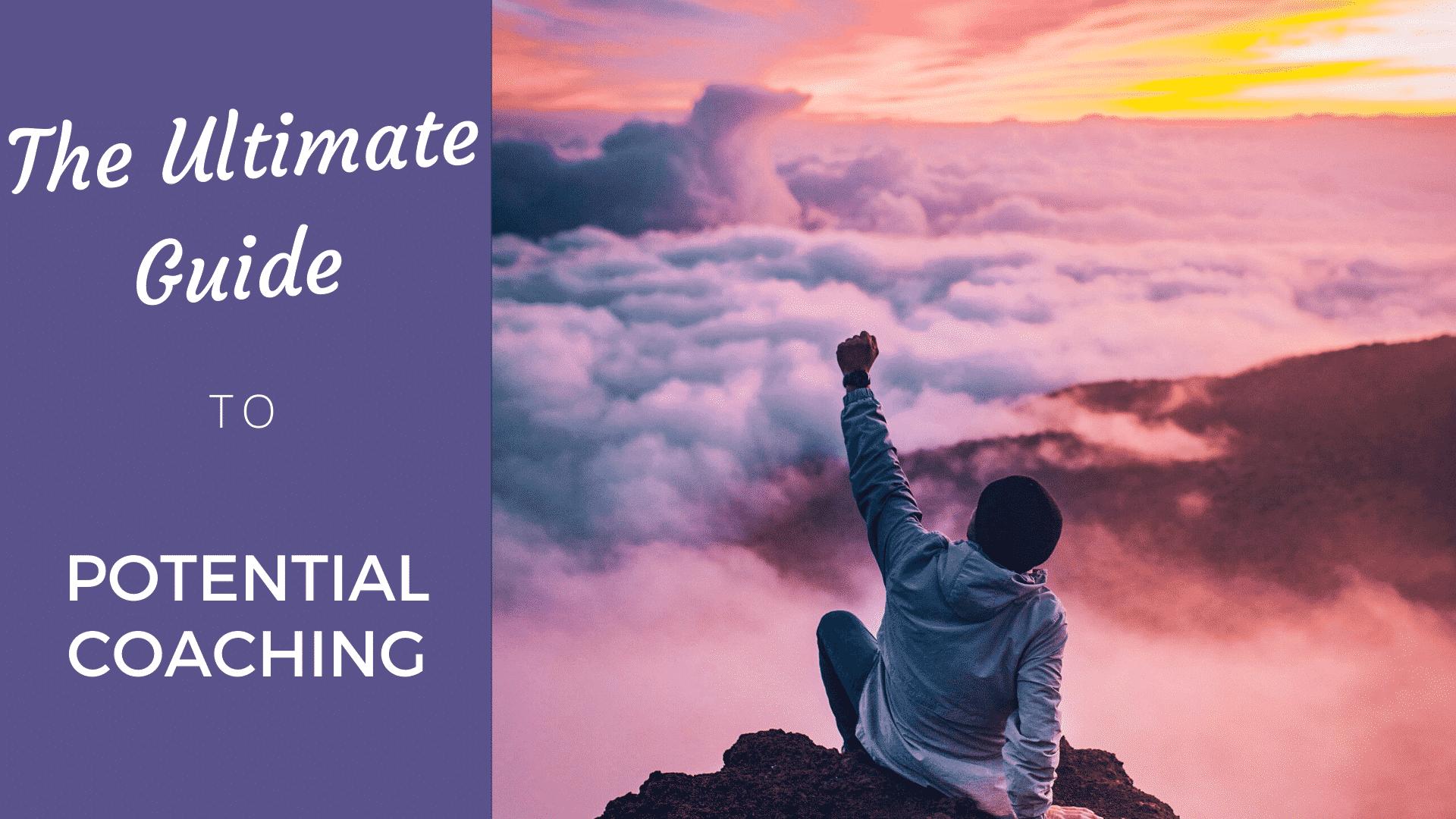 Potential Coach: Ultimate Guide for Success [2024 Edition] - Coach Foundation