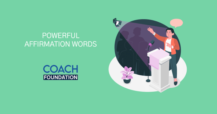Powerful Affirmation Words - Coach Foundation