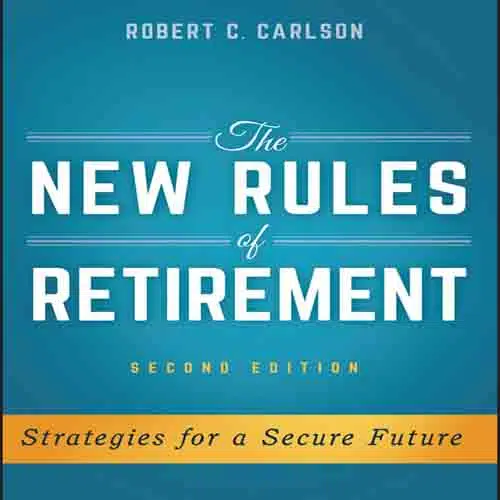 The New Rules Of Retirement Strategies For A Secure Future - Coach Foundation