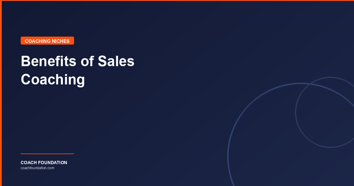 Benefits of Sales Coaching - Coach Foundation