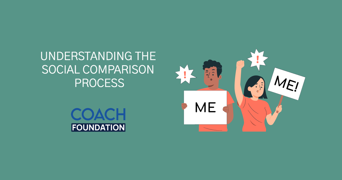 Understanding The Social Comparison Process - Coach Foundation