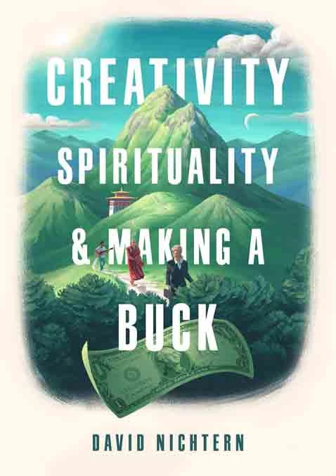 Creativity Spirituality And Making A Buck - Coach Foundation