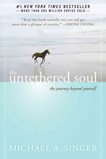 The Untethered Soul The Journey Beyond Yourself - Coach Foundation