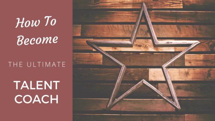 How to Become the Ultimate Talent Coach [2024 Edition] - Coach Foundation