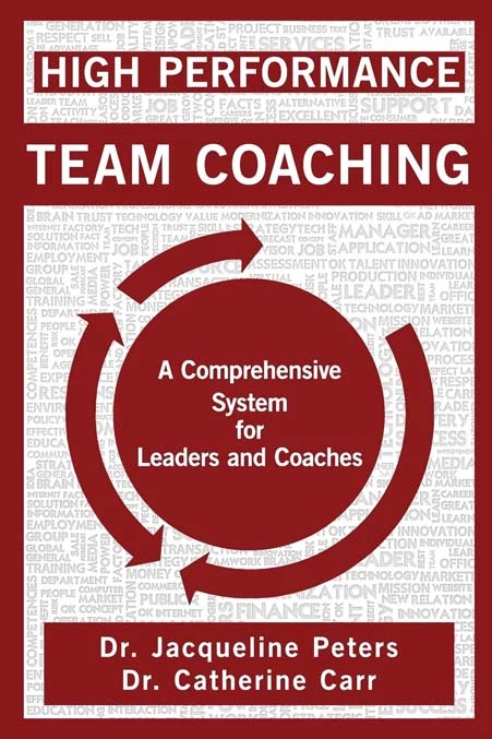 High Performance Team Coaching A Comprehensive System For Leaders And Coaches By Jacqueline Peters Catherine Carr - Coach Foundation
