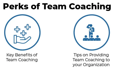 PERKS OF TEAM COACHING