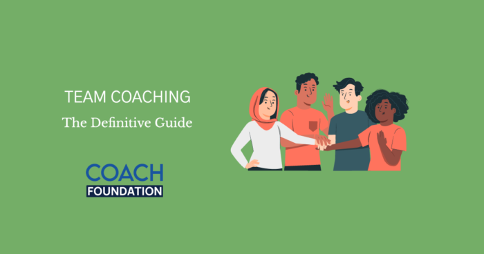 Team Coaching: The Definitive Guide - Coach Foundation