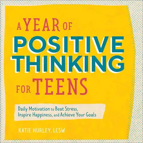 A Year Of Positive Thinking For Teens - Coach Foundation