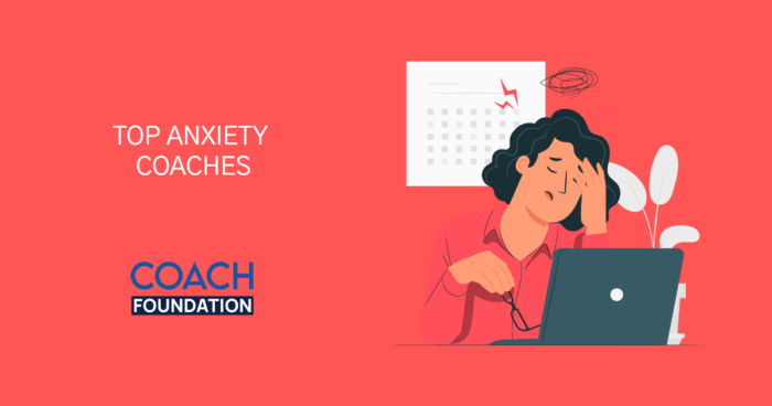 The Top Anxiety Coaches - Coach Foundation