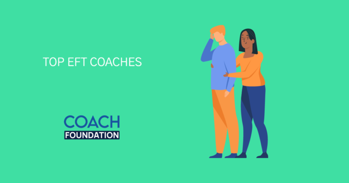 The Top EFT Coaches You Should Know - Coach Foundation
