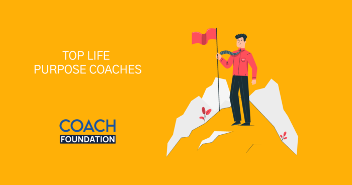 The Top Life Purpose Coaches - Coach Foundation