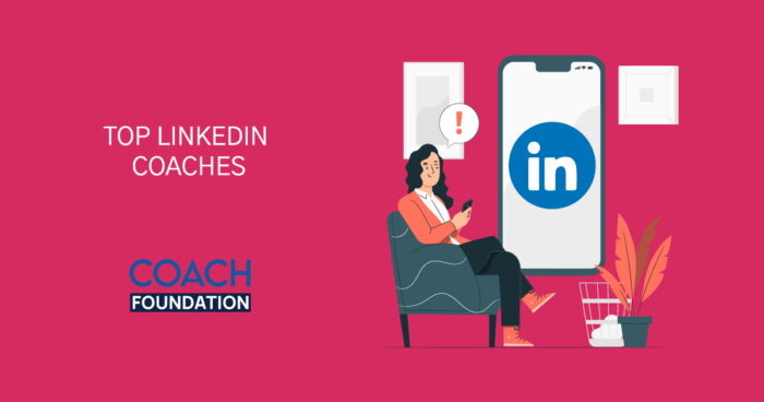 The Top LinkedIn Coaches - Coach Foundation