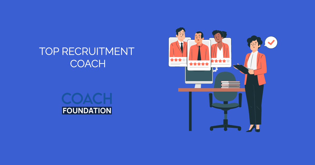 Top Recruitment Coach - Coach Foundation