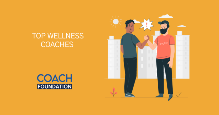 The Top Wellness Coaches - Coach Foundation