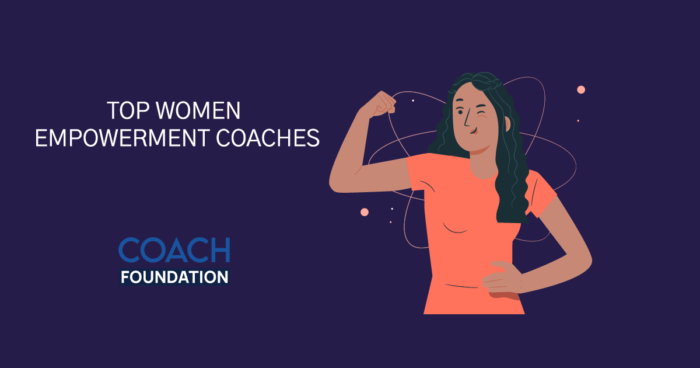 The Top Women Empowerment Coaches - Coach Foundation