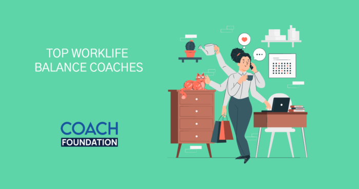 The Top Worklife Balance Coaches - Coach Foundation