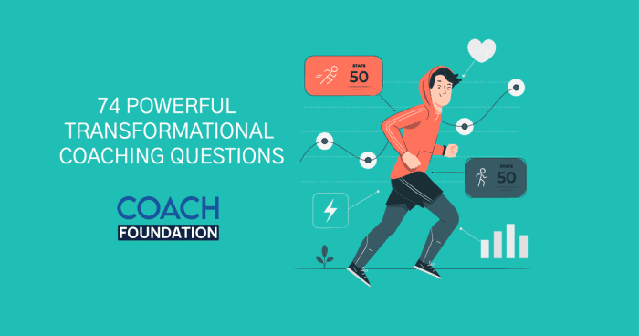 74 Powerful Transformational Coaching Questions - Coach Foundation