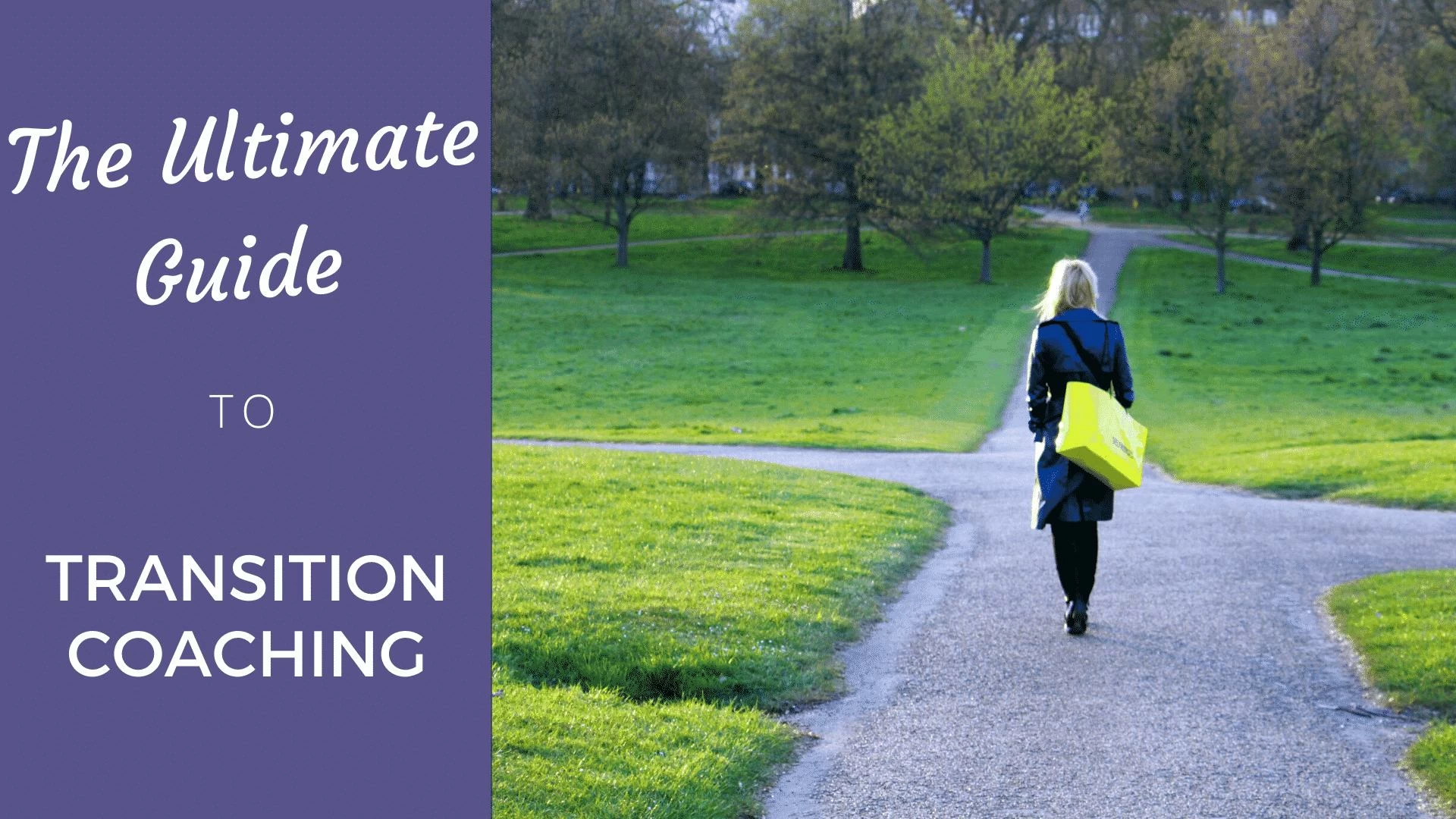 Transition Coaching: The Ultimate Guide for Success [2024 Edition] - Coach Foundation